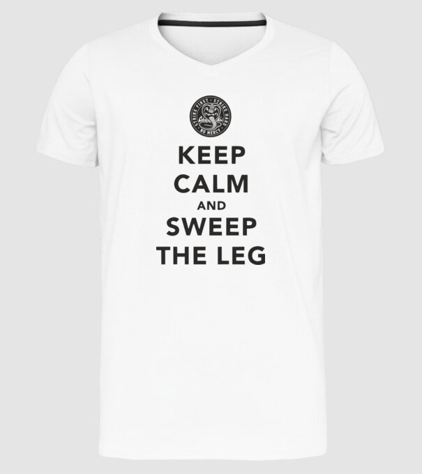 Keep calm and weep the leg cobra kai model alb pe tricou