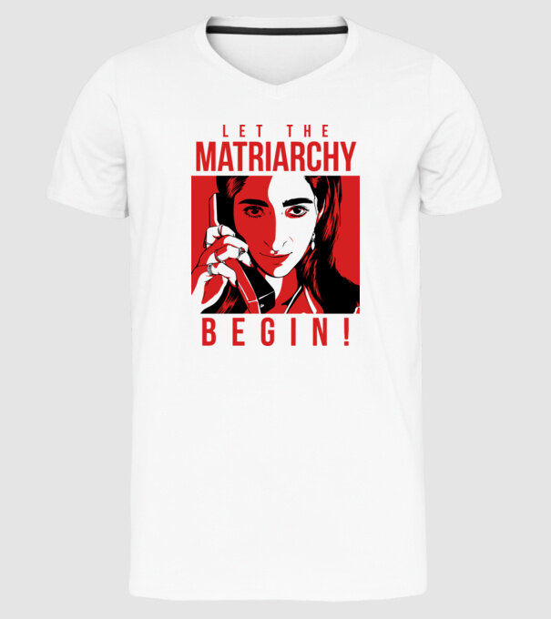 let the matriarchy begin model alb pe tricou