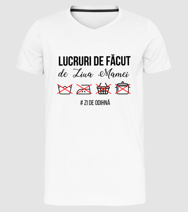 Lucruri de făcut de Ziua Mamei - # zi de odihnă model alb pe tricou
