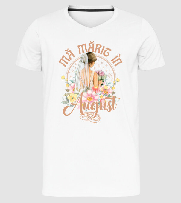 mă mărit - în august model alb pe tricou