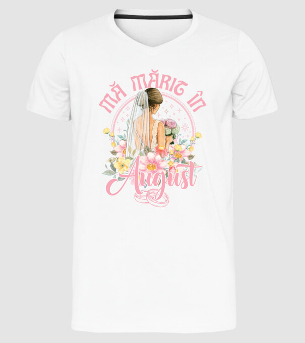 mă mărit - în august model alb pe tricou