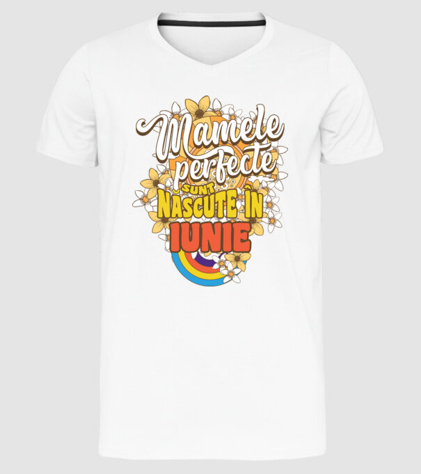 Mamele perfecte sunt născute în iunie. model alb pe tricou