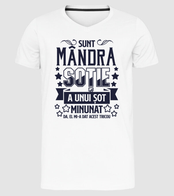Sunt mândra soție a unui soț minunat - da, el mi-a dat acest tricou model alb pe tricou