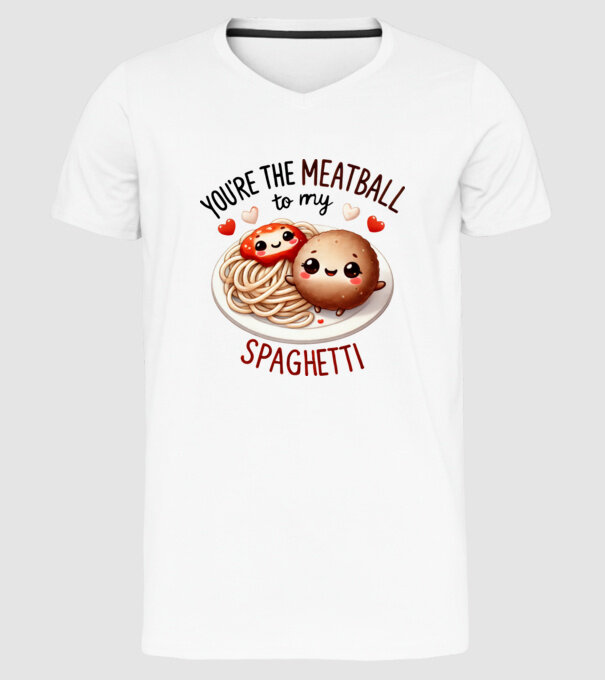 Meatball to my Spaghetti model alb pe tricou