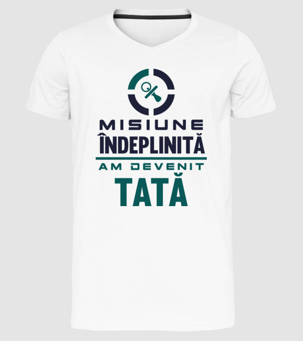 Misiune îndeplinită - am devenit tată model alb pe tricou