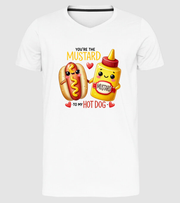 Mustard to my Hot Dog model alb pe tricou