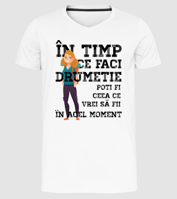 în timp ce faci drumeție poți fi ceea ce vrei să fii - în acel moment model alb pe tricou