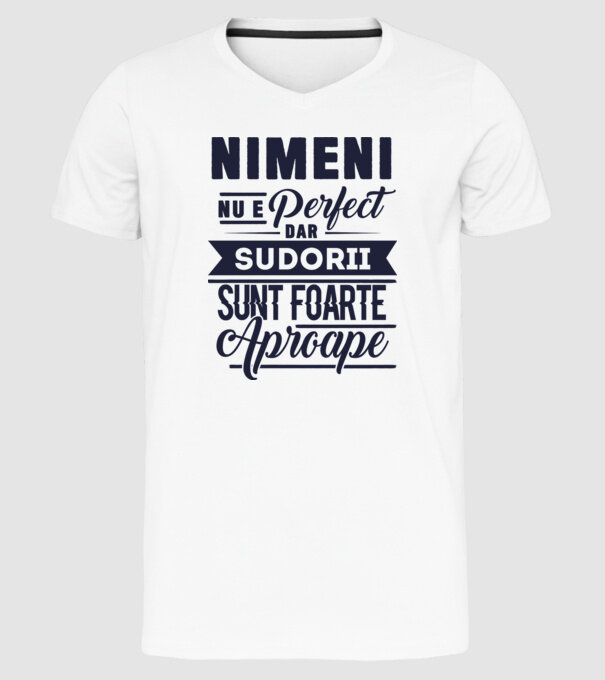 Nimeni nu e perfect, dar sudorii sunt foarte aproape model alb pe tricou
