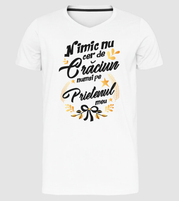 nimic nu cer de Crăciun, numai pe prietenul meu model alb pe tricou