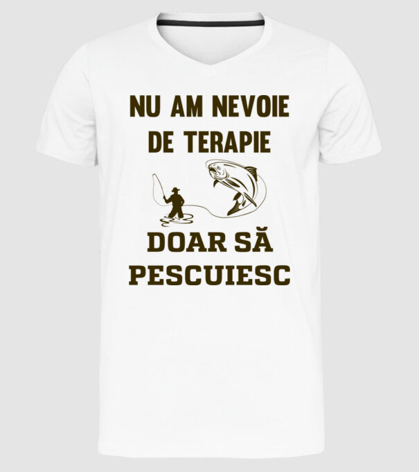 Nu am nevoie de terapie, doar să pescuiesc model alb pe tricou