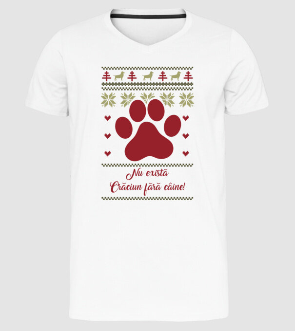 nu există Crăciun fără câine model alb pe tricou