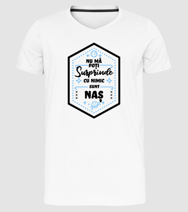 Nu mă poți surprinde cu nimic, sunt naș model alb pe tricou