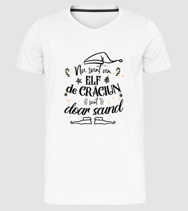 Nu sunt un elf de Crăciun, sunt doar scund ALB model alb pe tricou