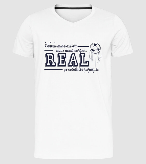 Pentru mine există doar două echipe, Real și celelalte rahaturi model alb pe tricou