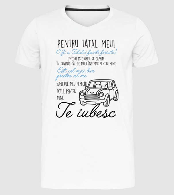 Pentru tatăl meu! O Zi a Tatălui foarte fericită! Uneori este greu să exprim în cuvinte cât de mult însemni pentru mine. Ești ce model alb pe tricou