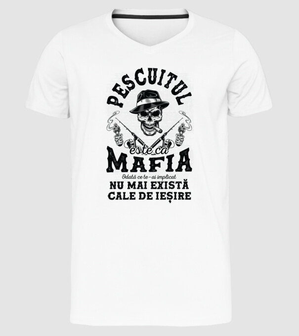 Pescuitul este ca mafia, odată ce te-ai implicat, nu mai există cale de ieșire model alb pe tricou