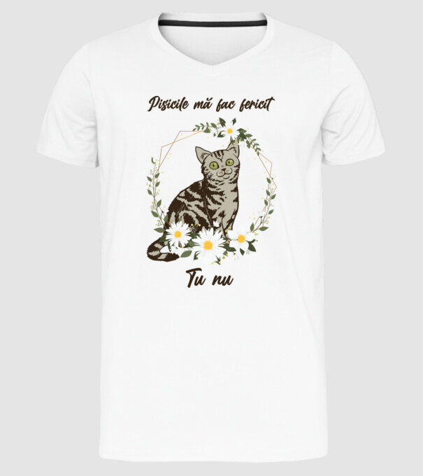 Pisicile mă fac fericit(ă), tu nu model alb pe tricou