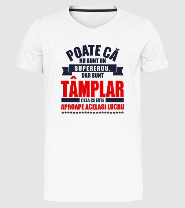 Poate că nu sunt un supererou, dar sunt tâmplar, ceea ce este aproape același lucru model alb pe tricou