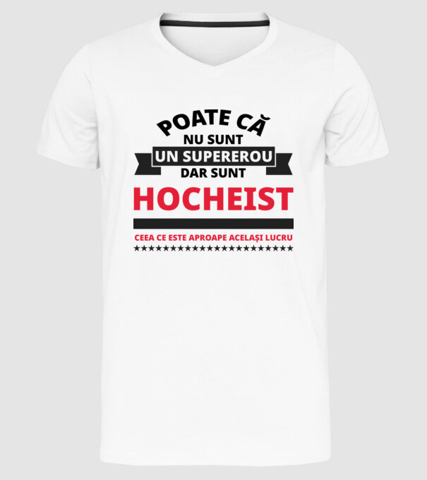 Poate că nu sunt un supererou, dar sunt HOCHEIST, ceea ce este aproape același lucru model alb pe tricou