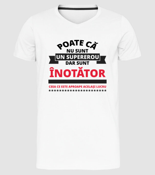 Poate că nu sunt un supererou, dar sunt ÎNOTĂTOR, ceea ce este aproape același lucru model alb pe tricou