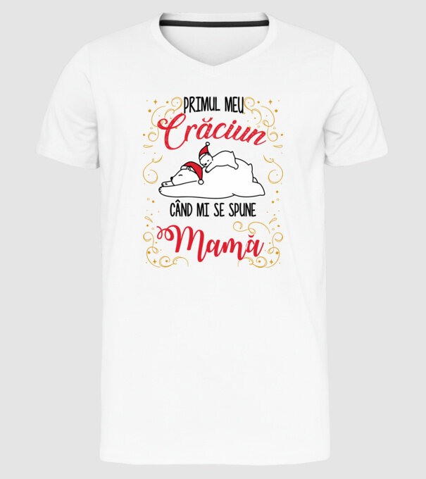 Primul meu Crăciun când mi se spune mamă! model alb pe tricou
