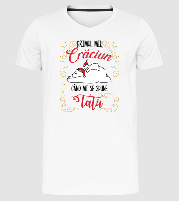 Primul meu Crăciun când mi se spune tată! model alb pe tricou