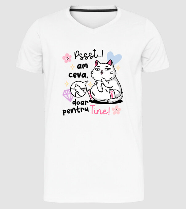 Pssst, am ceva doar pentru tine! model alb pe tricou
