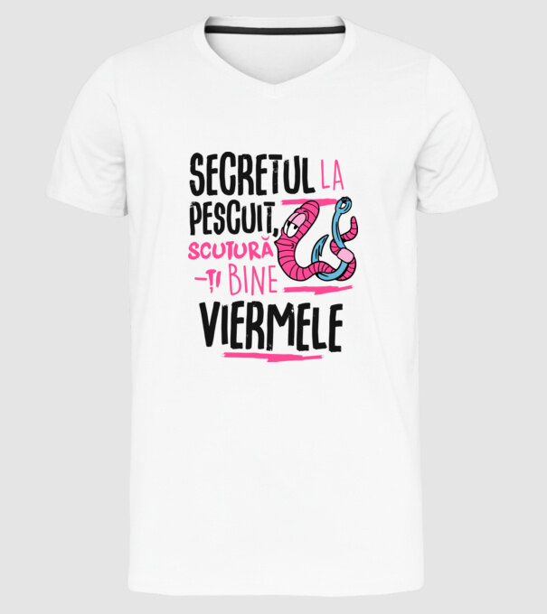 Secretul la pescuit scutură-ți bine viermele model alb pe tricou