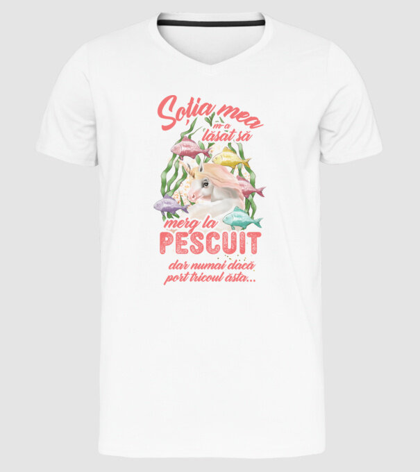 soția mea m-a lăsat să merg la pescuit, dar numai dacă port tricoul ăsta... model alb pe tricou