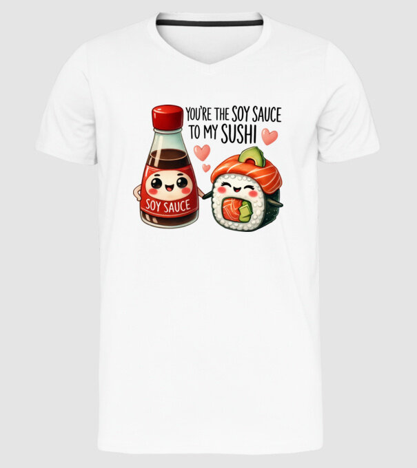 Soy Sauce to my Sushi model alb pe tricou