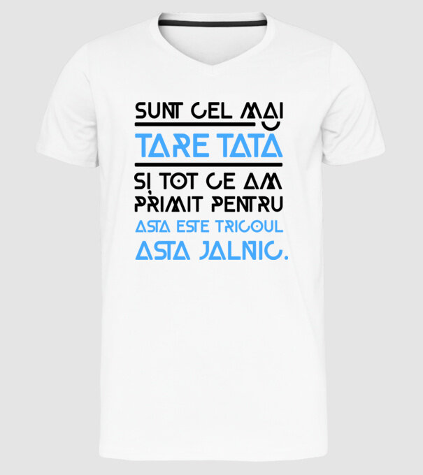 Sunt cel mai tare tată și tot ce am primit pentru asta este tricoul ăsta jalnic model alb pe tricou