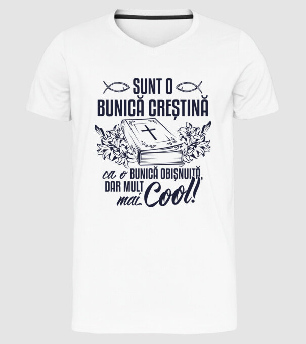 Sunt o bunică creștină, ca o bunică obișnuită, dar mult mai cool model alb pe tricou