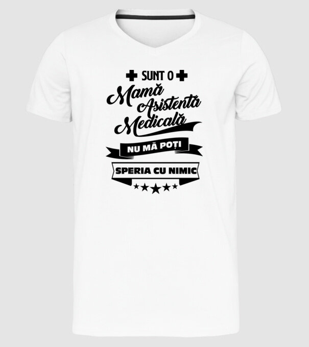 sunt o mamă asistentă medicală, nu mă poți speria cu nimic model alb pe tricou