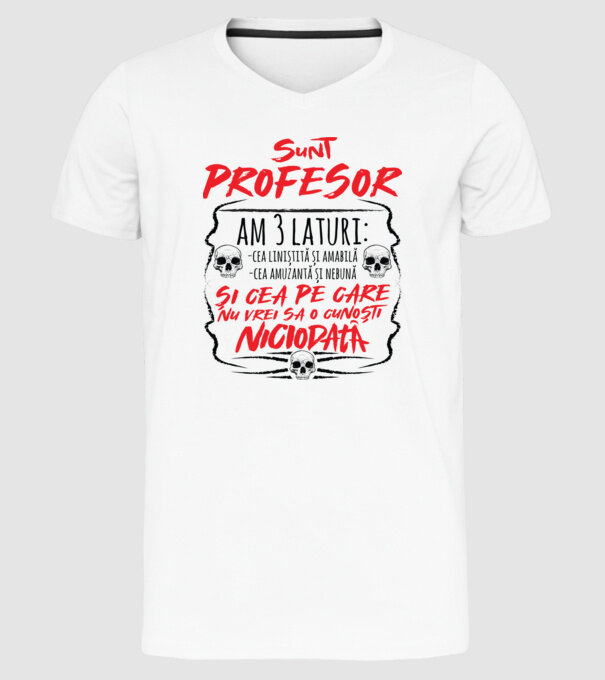 sunt profesor, am 3 laturi model alb pe tricou