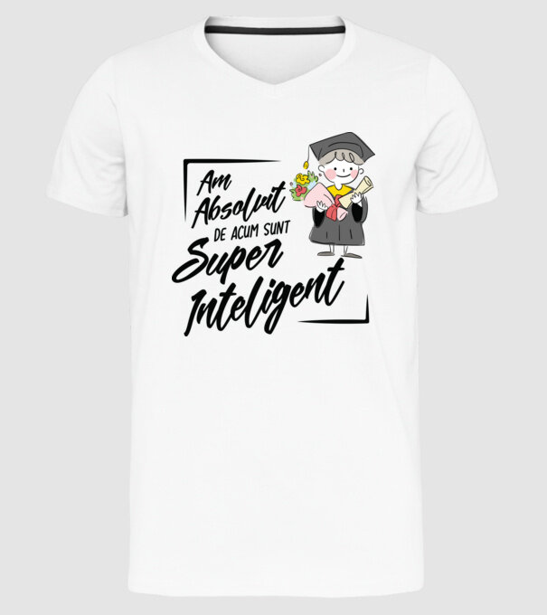 Sunt super inteligent model alb pe tricou