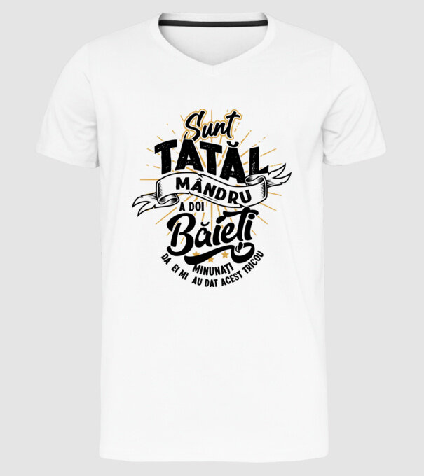Sunt tatăl mândru a doi băieți minunați - da, ei mi-au dat acest tricou model alb pe tricou