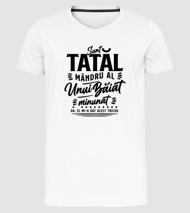 Sunt tatăl mândru al unui băiat minunat - da, el mi-a dat acest tricou model alb pe tricou