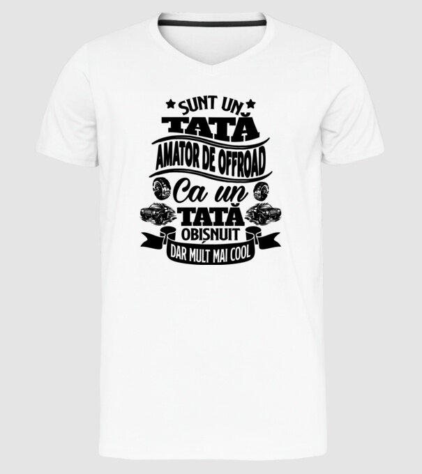 Sunt un tată amator de offroad, ca un tată obișnuit, dar mult mai cool model alb pe tricou