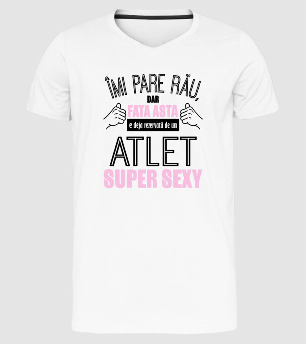Îmi pare rău, dar fata asta e deja rezervată de un ATLET super sexy model alb pe tricou