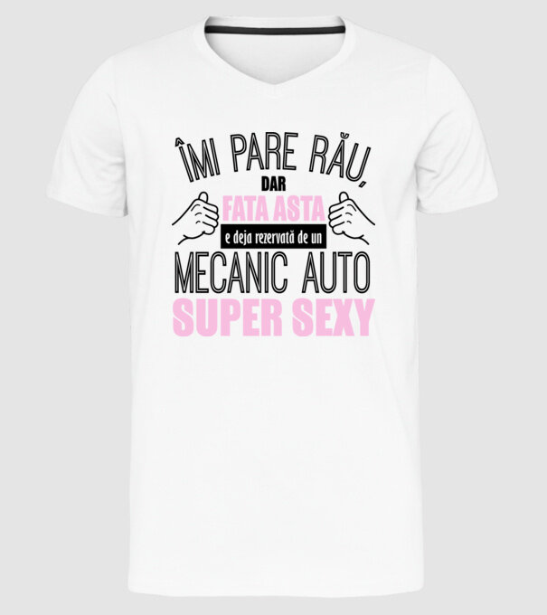 Îmi pare rău, dar fata asta e deja rezervată de un MECANIC AUTO super sexy model alb pe tricou