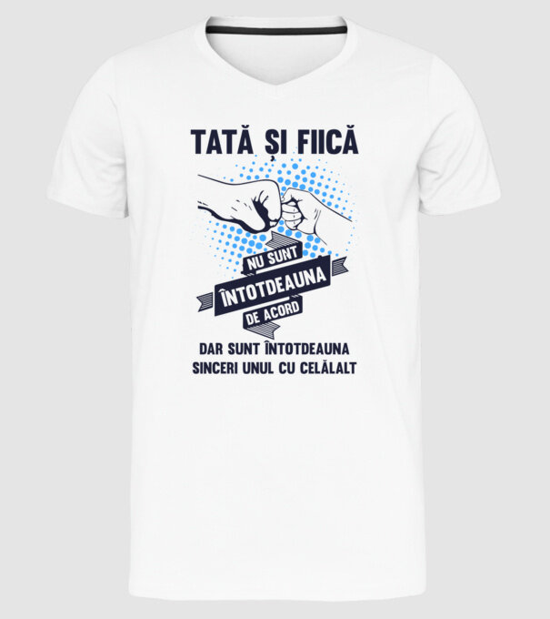 Tată și Fiică - nu sunt întotdeauna de acord, dar sunt întotdeauna sinceri unul cu celălalt model alb pe tricou