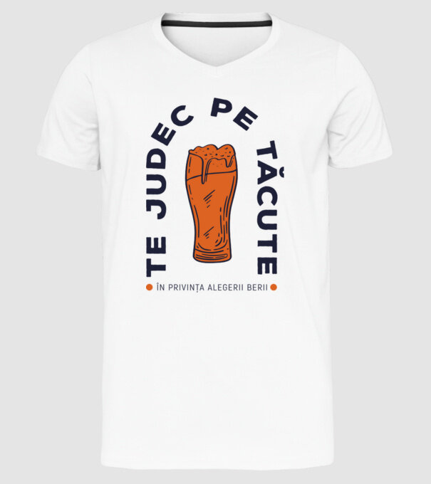 Te judec pe tăcute în privința alegerii berii. model alb pe tricou