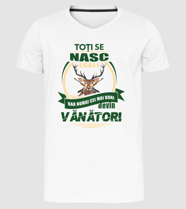Toți se nasc egali, dar numai cei mai buni devin vânători model alb pe tricou