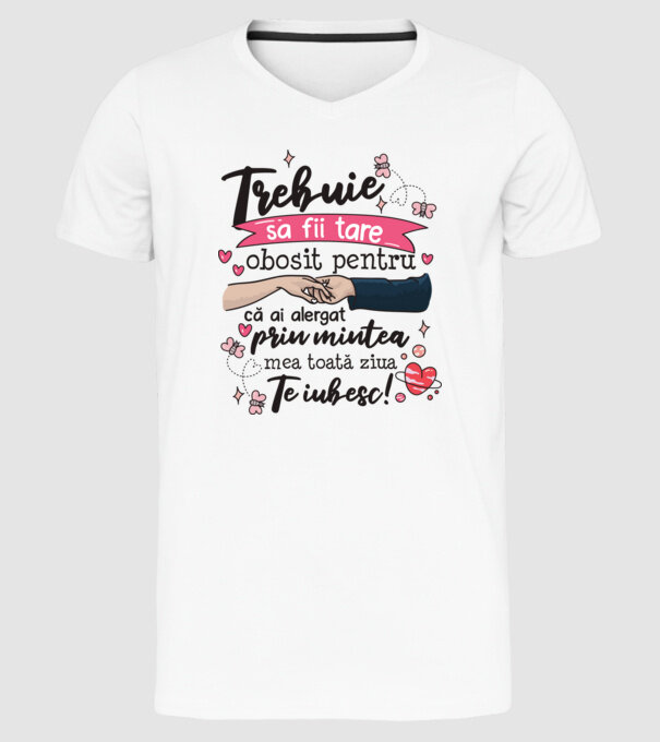Trebuie sa fii tare obosită pentru  model alb pe tricou