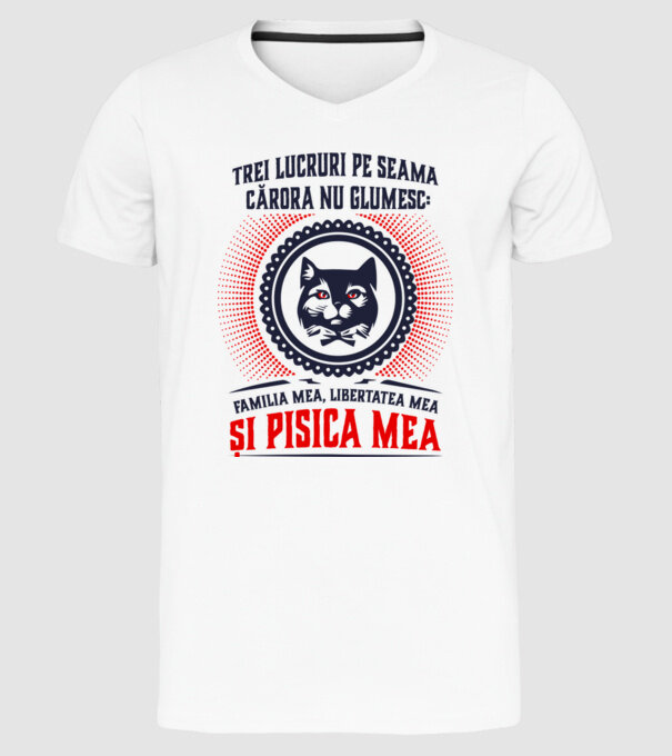 trei lucruri pe seama cărora nu glumesc: familia mea, libertatea mea și pisica mea model alb pe tricou