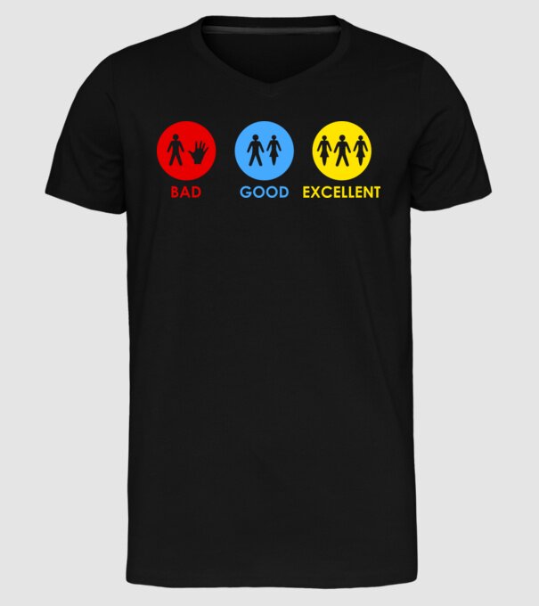Bad, Good, Excellent model negru pe tricou