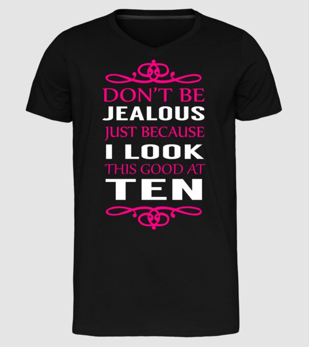 'Don''t be jealous - 10' model negru pe tricou