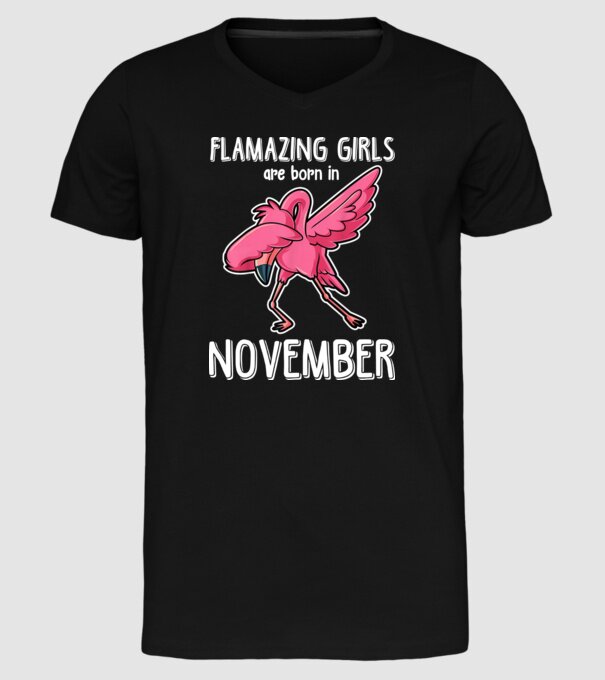 Flamazing girls are born in november model negru pe tricou