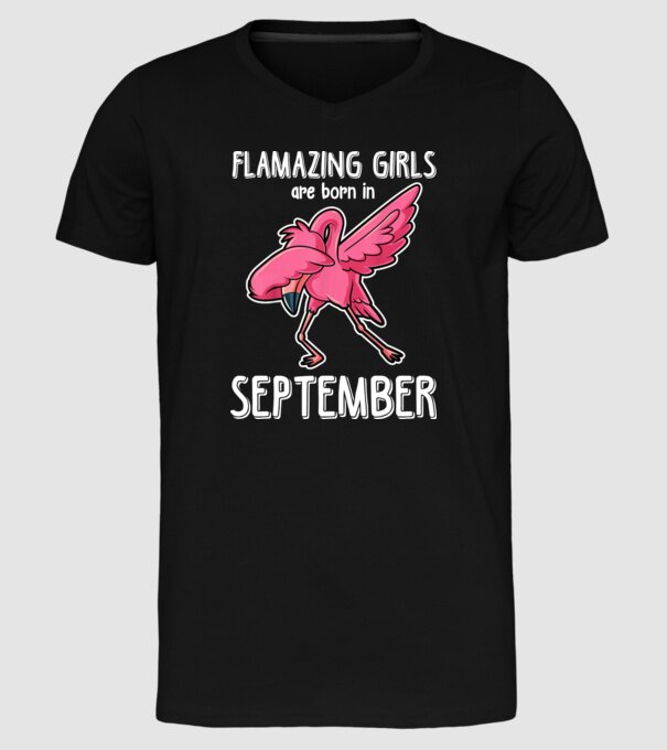 Flamazing girls are born in september model negru pe tricou