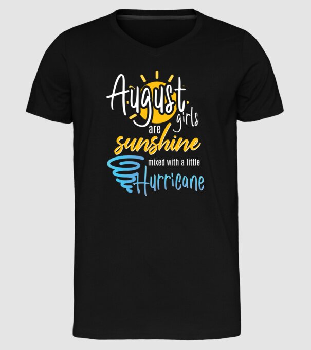 August Girls are Sunshine mixed with a little Hurricane model negru pe tricou